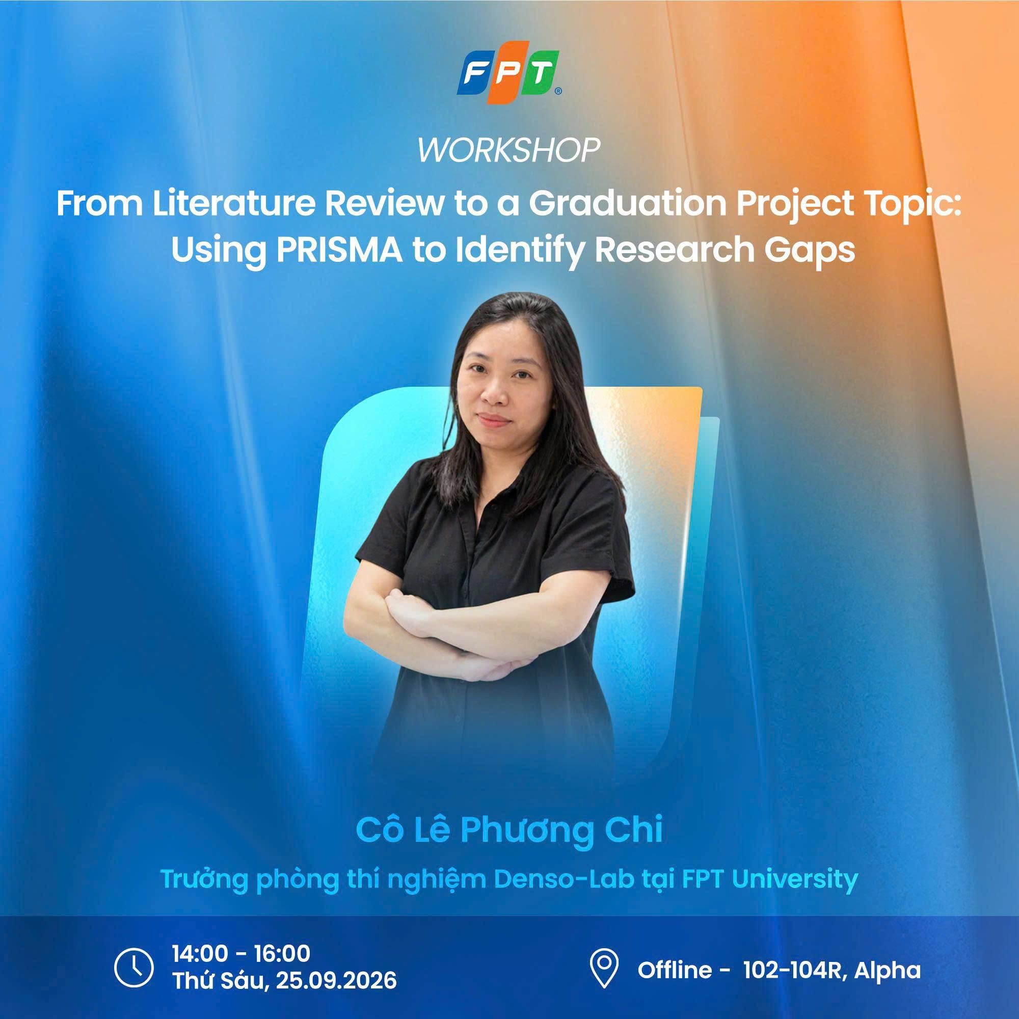 WORKSHOP: FROM LITERATURE REVIEW TO A GRADUATION PROJECT TOPIC: USING PRISMA TO IDENTIFY RESEARCH GAPS